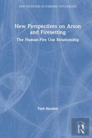 New Perspectives On Arson And Firesetting