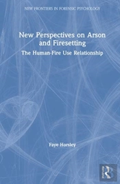 New Perspectives On Arson And Firesetting