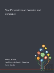 New Perspectives On Cohesion And Coherence