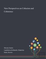 New Perspectives On Cohesion And Coherence