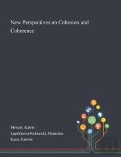 New Perspectives On Cohesion And Coherence