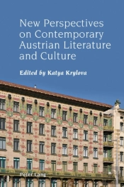 New Perspectives On Contemporary Austrian Literature And Culture