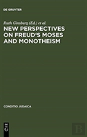 New Perspectives On Freud'S Moses And Monotheism