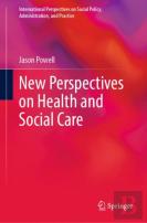 New Perspectives On Health And Social Care