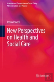 New Perspectives On Health And Social Care