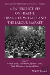 New Perspectives On Health, Disability, Welfare And The Labour Market