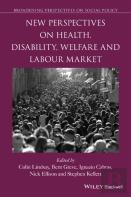 New Perspectives On Health, Disability, Welfare And The Labour Market