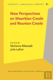 New Perspectives On Mauritian Creole And Reunion Creole