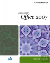 New Perspectives On Microsoft Office 2007: Second Course