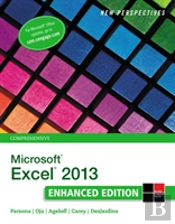 New Perspectives On Microsoftaâ®Excelaâ® 2013, Comprehensive Enhanced Edition
