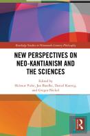 New Perspectives On Neo-Kantianism And The Sciences