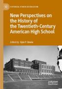 New Perspectives On The History Of The Twentieth-Century American High School