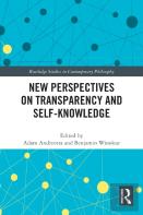 New Perspectives On Transparency And Self-Knowledge