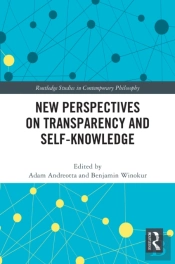New Perspectives On Transparency And Self-Knowledge