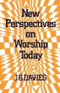 New Perspectives On Worship Today