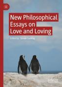 New Philosophical Essays On Love And Loving
