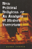 New Political Religions, Or An Analysis Of Modern Terrorism