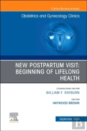 New Postpartum Visit: Beginning Of Lifelong Health, An Issue Of Obstetrics And Gynecology Clinics