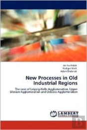 New Processes In Old Industrial Regions
