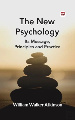 Bertrand.pt - New Psychology Its Message, Principles And Practice