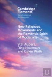 New Religious Movements And The Romantic Spirit Of Modernity