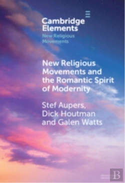 Bertrand.pt - New Religious Movements And The Romantic Spirit Of Modernity