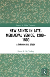 New Saints In Late-Mediaeval Venice, 1200â€“1500