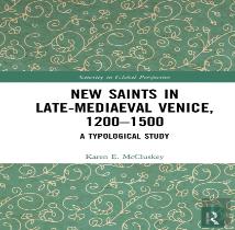 New Saints In Late-Mediaeval Venice, 1200â€“1500