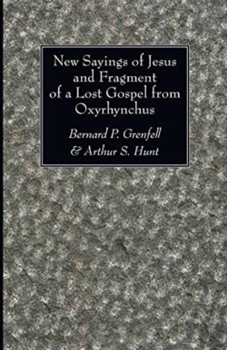 Bertrand.pt - New Sayings Of Jesus And Fragment Of A Lost Gospel From Oxyrhynchus