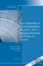 New Scholarship In Critical Quantitative Research, Part 1: Studying Institutions And People In Context
