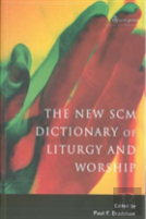 New Scm Dictionary Of Liturgy And Worship