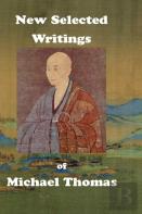 New Selected Writings Of Michael Thomas
