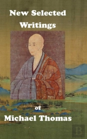 New Selected Writings Of Michael Thomas