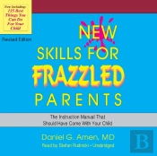 New Skills For Frazzled Parents, Revised Edition