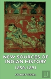 New Sources Of Indian History 1850-1891: