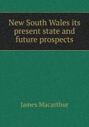 New South Wales Its Present State And Future Prospects
