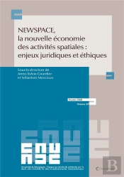 New Space, La Nouvelle Économie Des Activités Spatiales : Enjeux Juridiques Et Éthiques