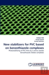 New Stabilizers For Pvc Based On Benzothiazole Complexes