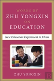 New-Style Education Of China (Works By Zhu Yongxin On Education Series)