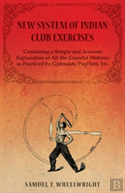 Bertrand.pt - New System Of Indian Club Exercises - Co