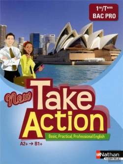 Bertrand.pt - New Take Action 1ere/Terminale Bac Pro A2+>B1+ - Livre Eleve 2013