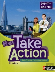 New Take Action 2eme/1ere/Terminale Bac Pro A2>B1+ - Livre Eleve 2013