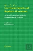 New Teacher Identity And Regulative Government