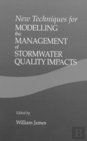 New Techniques For Modelling The Management Of Stormwater Quality Impacts