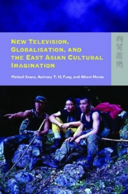 Bertrand.pt - New Television, Globalisation, And The East Asian Cultural Imagination