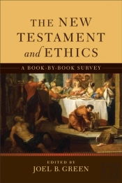 New Testament And Ethics, The