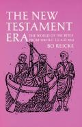 New Testament Era: The World Of The Bible From 500 B.C. To A.D. 100