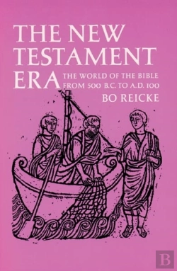 Bertrand.pt - New Testament Era: The World Of The Bible From 500 B.C. To A.D. 100