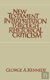 New Testament Interpretation Through Rhetorical Criticism
