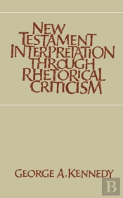 New Testament Interpretation Through Rhetorical Criticism